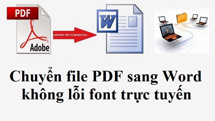 Phần mềm convert pdf to word không bị lỗi font 