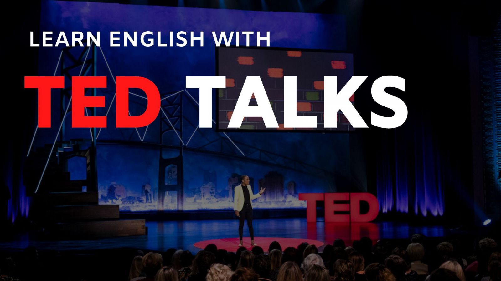 Ted talk là gì? 4 bài học bổ ích của ted talk