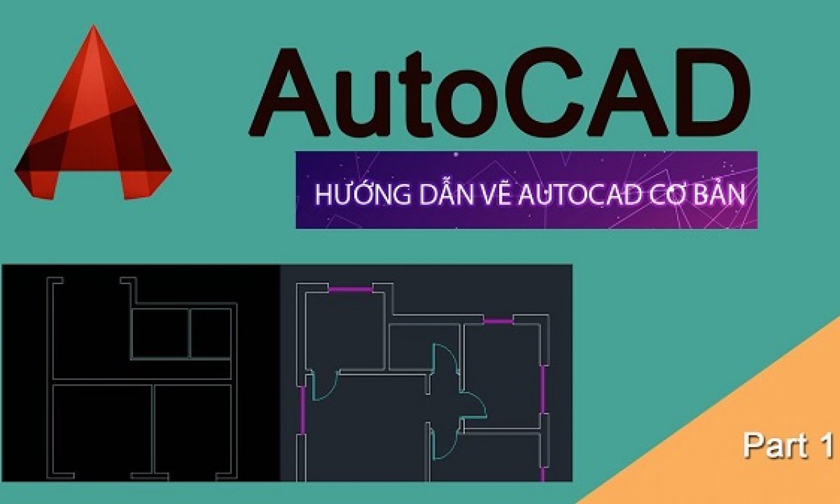 Hướng dẫn AutoCAD - Cung cấp cho mọi người những kiến thức cơ bản nhất về AutoCAD và tự học chỉ với 1 giờ.