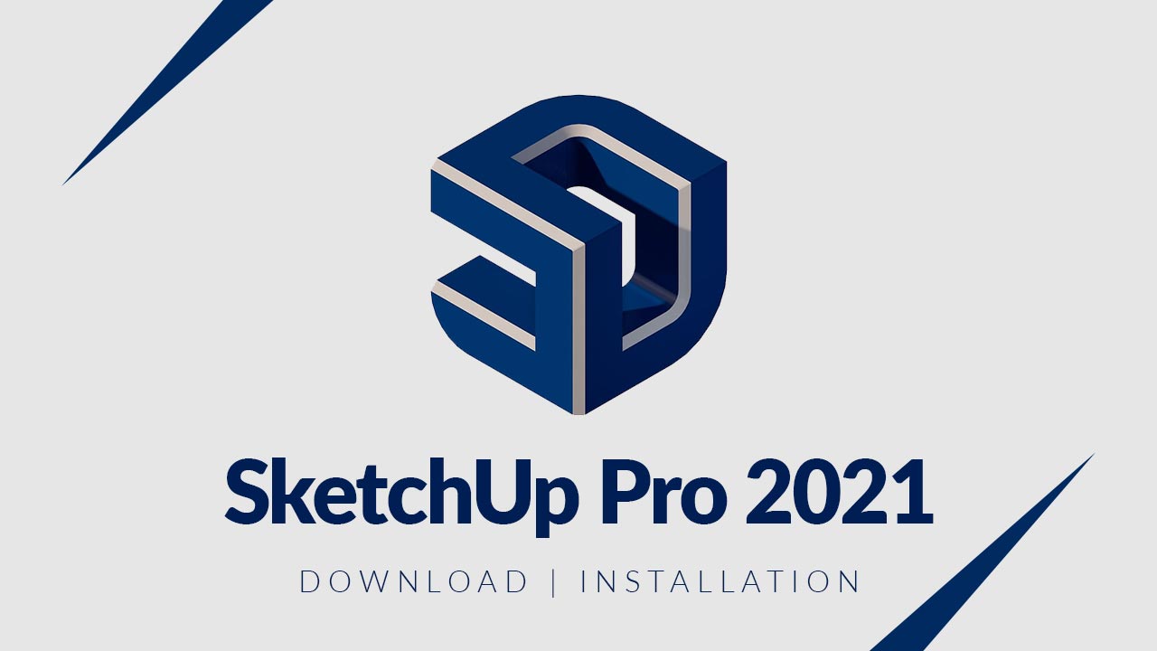Tải SketchUp Pro 2021 - Hướng dẫn download Full Crack