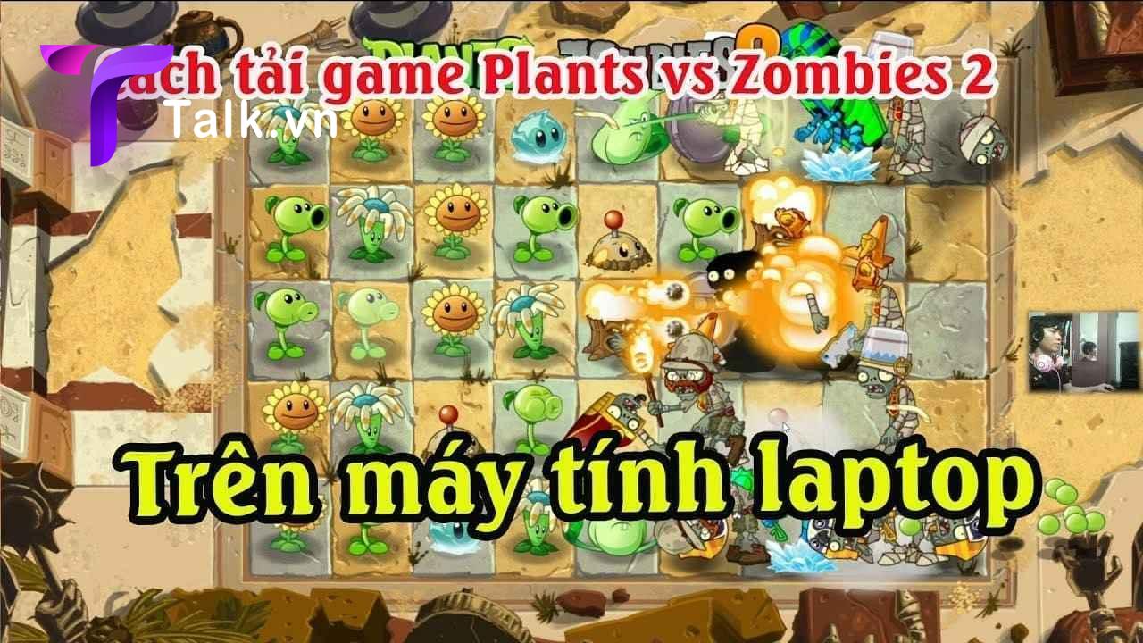 Cách tải game plants vs zombies 2 về máy tính PC Laptop