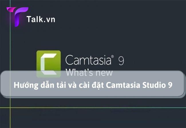 Hướng dẫn tải Camtasia studio 9