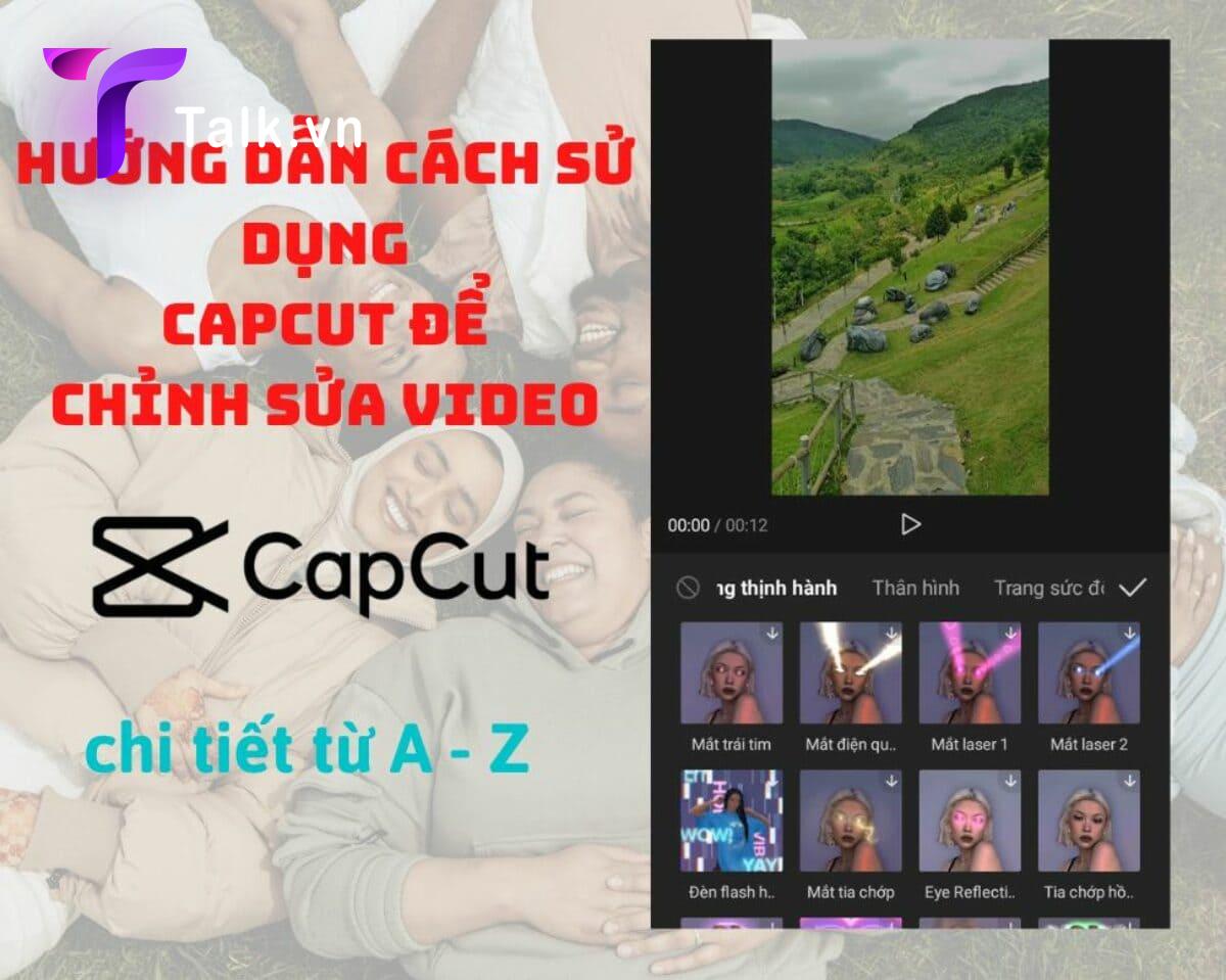 Ứng dụng chỉnh sửa video - Edit, cắt ghép video chuyên nghiệp bằng Capcut