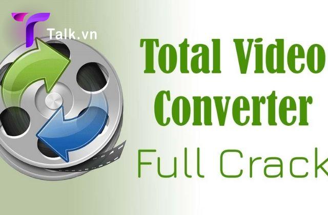 Total video converter full crack 2022 tải miễn phí