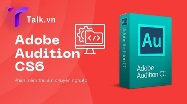 Download Adobe Audition CS6 full crack 2022 vĩnh viễn