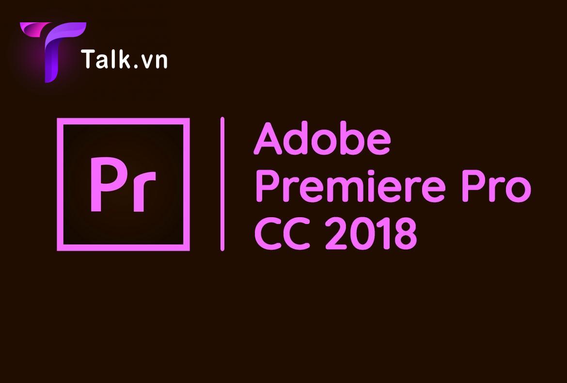 Tải Adobe Premiere pro CC 2018