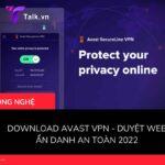 Download Avast VPN - Lướt web ẩn danh an toàn 2022