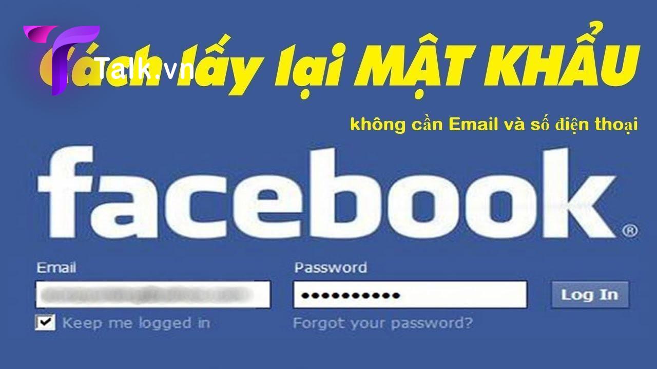 lấy lại mật khẩu Facebook không cần email và số điện thoại