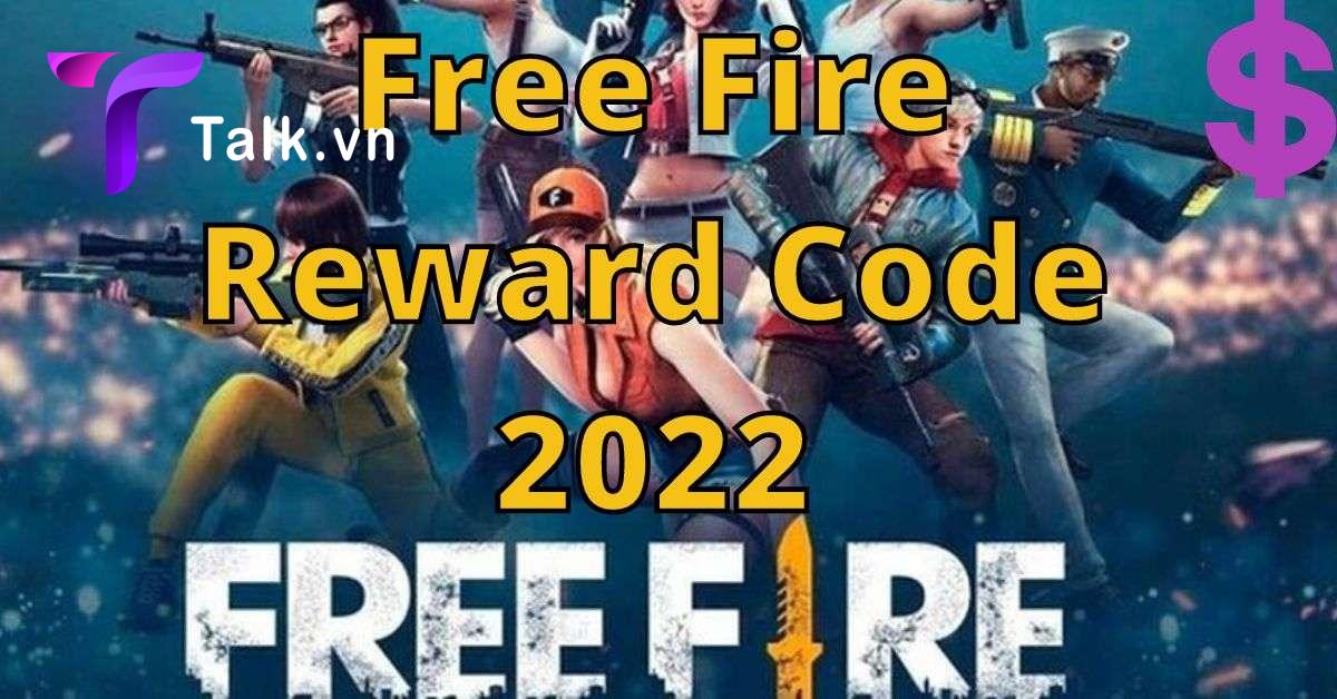 Code free fire 2022 Không Giới Hạn số lần nhập mã