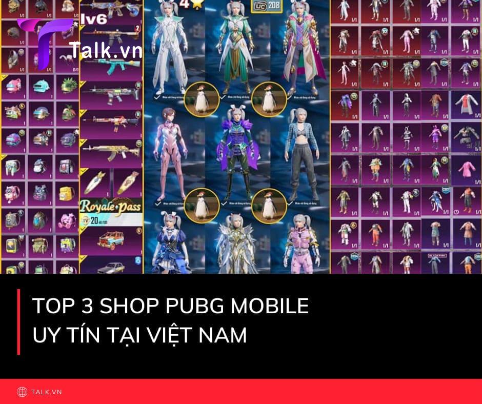 Top 3 Shop Pubg Mobile uy tín tại Việt Nam