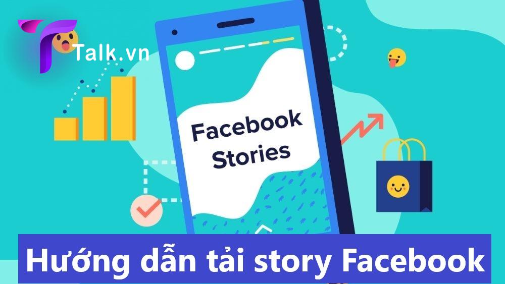 Bí quyết tải story facebook siêu đơn giản bạn nên biết