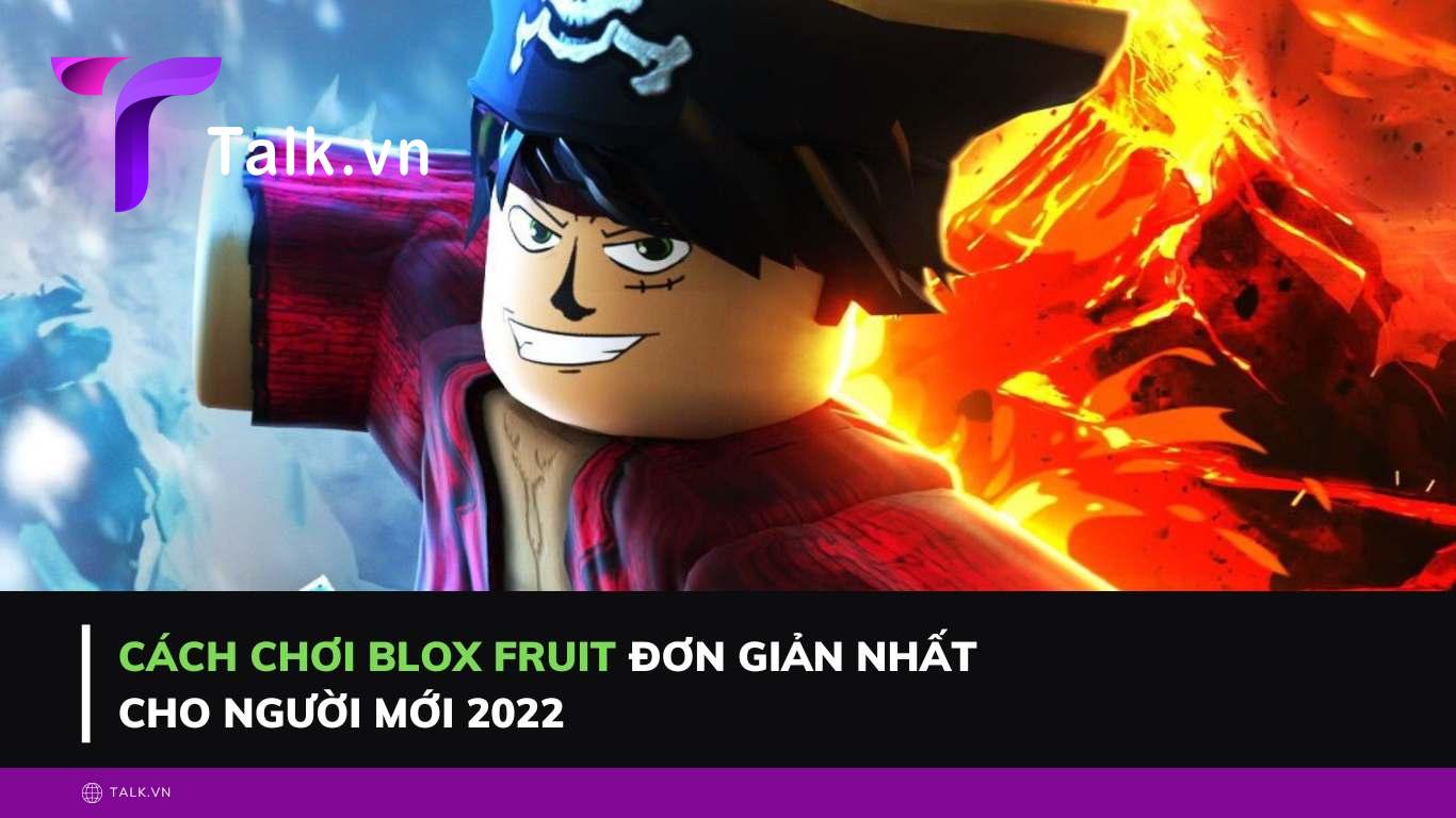 Cách chơi Blox Fruit đơn giản nhất cho người mới 2022