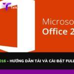 Office 2016 - Hướng dẫn tải và cài đặt full crack