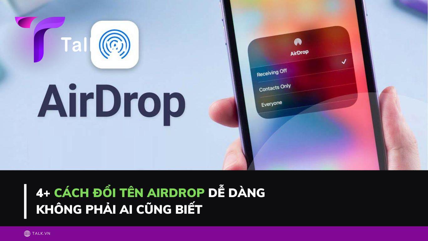 4+ Cách đổi tên Airdrop dễ dàng không phải ai cũng biết