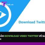 download-video-twitter-talk