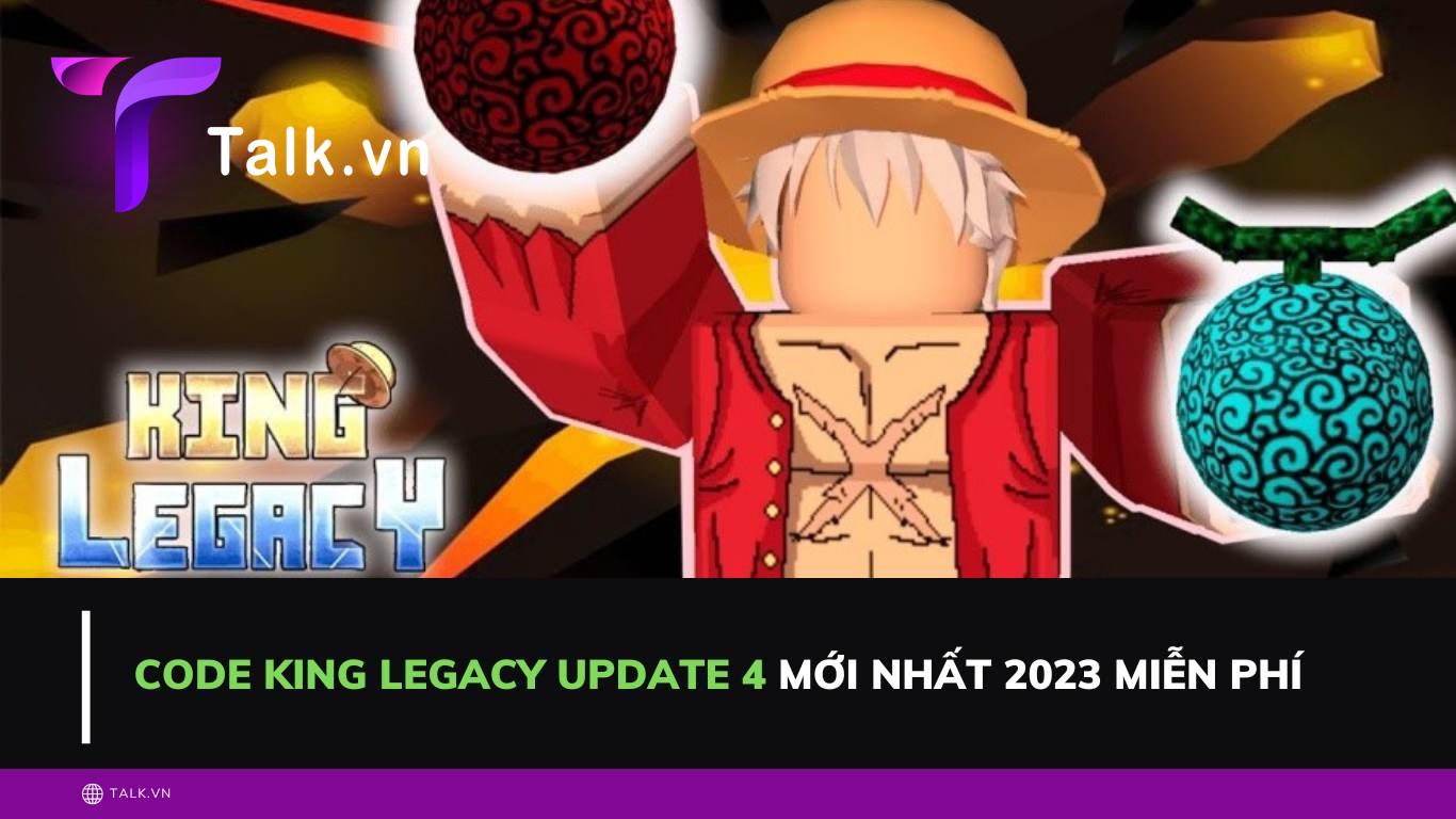Code King Legacy Update 4 mới nhất 2023 Miễn phí 