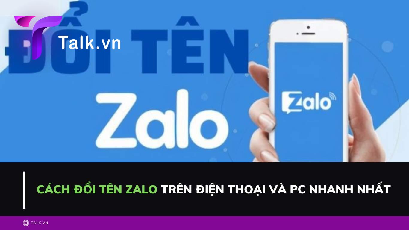 Cách đổi tên Zalo trên điện thoại và PC nhanh nhất