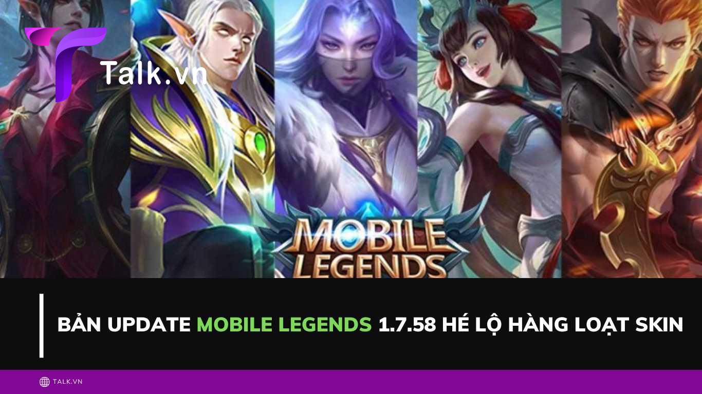 Bản update Mobile Legends 1.7.58 hé lộ hàng loạt skin