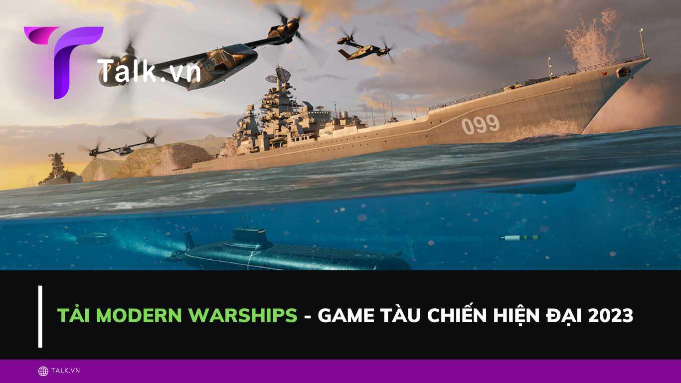 Tải Modern Warships - Game tàu chiến hiện đại 2023