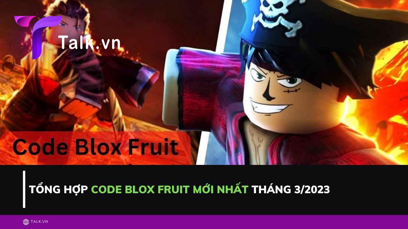 Tổng hợp Code Blox Fruit mới nhất tháng 3/2023