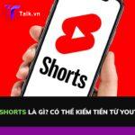 youtube-shorts-la-gi-talkvn